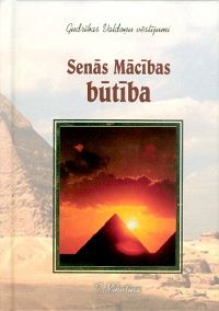 Senās Mācības būtība