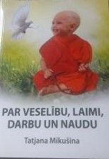 Par veselību, laimi, darbu un naudu