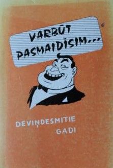 Varbūt pasmaidīsim