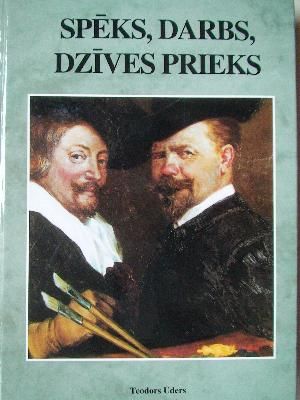 Spēks, darbs, dzīves prieks