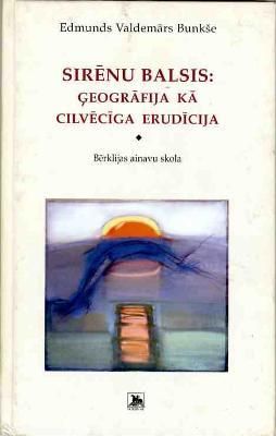 Sirēnu balsis: ģeogrāfija kā cilvēcīga erudīcija