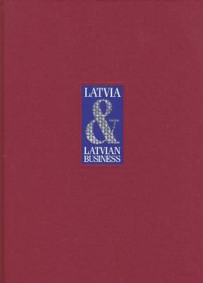 Latvia & Latvian Business Year Book 1998