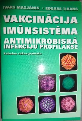 Vakcinācija, imūnsistēma, antimikrobiskā infekciju profilakse