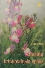 Aromātu brīnumainais spēks