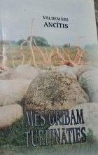 Mēs gribam turpināties