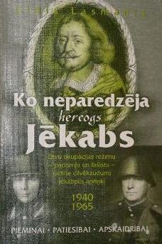 Ko neparedzēja hercogs Jēkabs