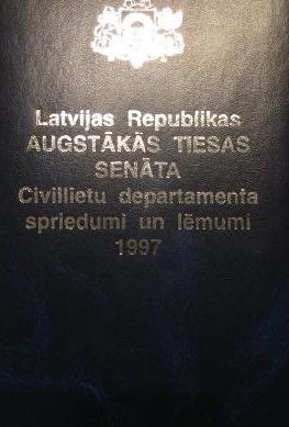 Latvijas Republikas Augstākās tiesas Senāta Civillietu departamenta spriedumi un lēmumi