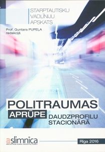 Politraumas aprūpe daudzprofilu stacionārā