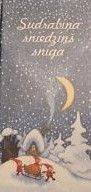 Sudrabiņa sniedziņš sniga