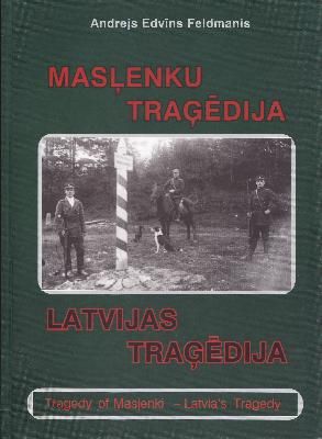 Masļenku traģēdija - Latvijas traģēdija