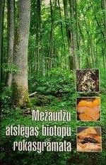 Mežaudžu atslēgas biotopu rokasgrāmata