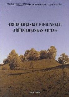 Arheoloģiskie pieminekļi, arheoloģiskās vietas