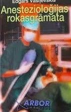 Anestezioloģijas rokasgrāmata