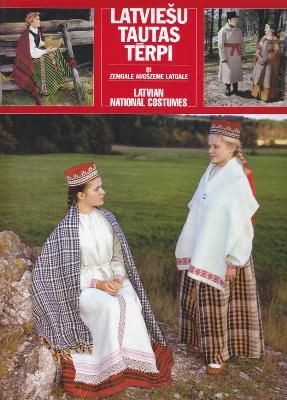 Latviešu tautas tērpi III  Zemgale, Augšzeme, Latgale
