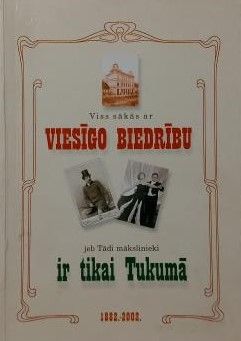 Viss sākās ar Viesīgo biedrību jeb Tādi mākslinieki ir tikai Tukumā