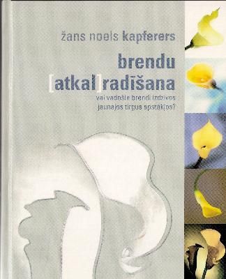 Brendu [atkal] radīšana