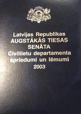 Latvijas Republikas Augstākās tiesas Senāta Civillietu departamenta spriedumi un lēmumi