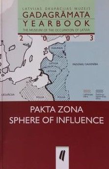 Pakta zona. Latvijas Okupācijas muzejs. Gadagrāmata 2003