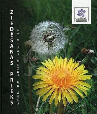 Ziedēšanas prieks Latvijas mežos un ārēs