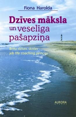 Dzīves māksla un veselīga pašapziņa