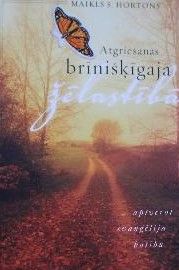 Atgriešanās brīnišķīgajā žēlastībā.