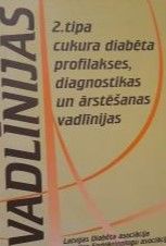 2. tipa cukura diabēta profilakses, diagnostikas un ārstēšanas vadlīnijas