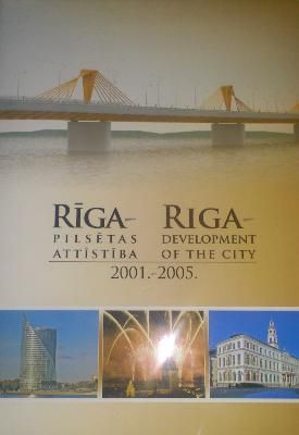Rīga- pilsētas attīstība 2001.-2005.