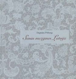 Senās mežģīnes Latvijā