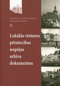 Lokālās vēstures pētniecības iespējas arhīvu dokumentos