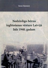 Nedzirdīgo bērnu izglītošanas vēsture Latvijā līdz 1940. gadam
