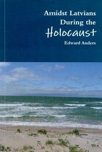 Amidst Latvians during the Holocaust