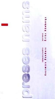 Preses nams ne mirkli nav rimis