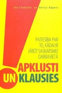 Apklusti un klausies!