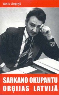 Sarkano okupantu orģijas Latvijā