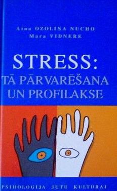 Stress tā pārvarēšana un profilakse