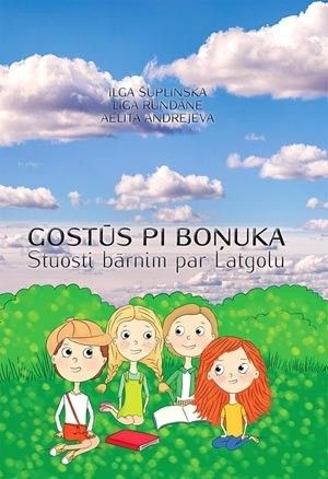 Gostūs pi Boņuka: Stuosti bārnim par Latgolu
