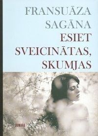Esiet sveicinātas, skumjas