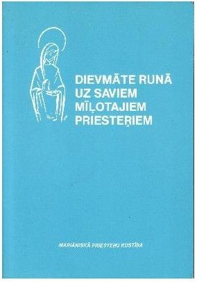 Dievmāte runā ar saviem mīļotajiem priesteriem
