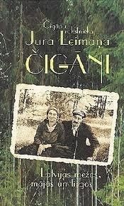 Čigāni Latvijas mežos, mājās un tirgos