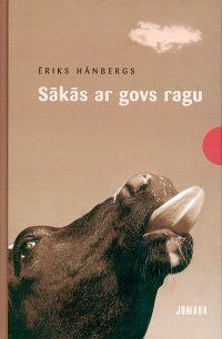 Sākās ar govs ragu