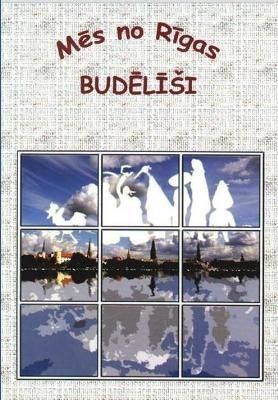 Mēs no Rīgas, budēlīši