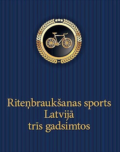 Riteņbraukšanas sports Latvijā trīs gadsimtos