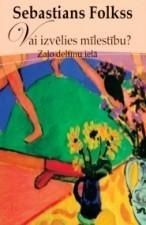 Vai izvēlies mīlestību? Zaļo delfīnu ielā