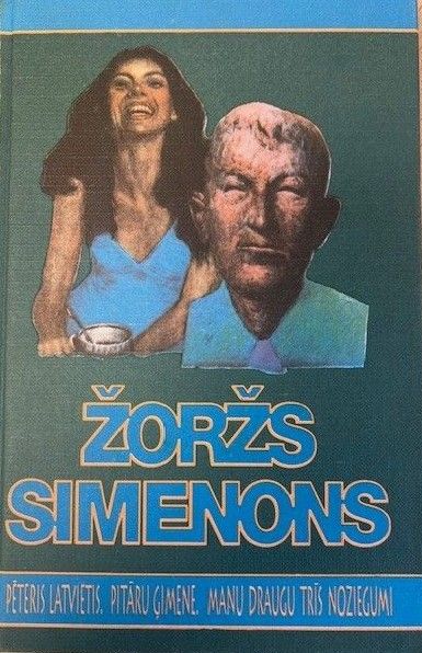 Pēteris Latvietis. Pitāru ģimene. Manu draugu trīs noziegumi