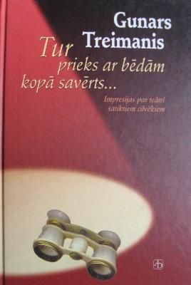 Tur prieks ar bēdām kopā savērts