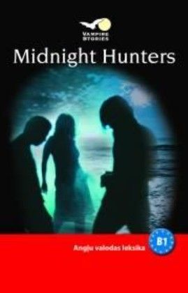 Midnight Hunters. Angļu valodas leksika B1