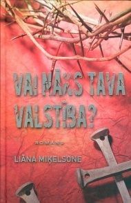 Vai nāks Tava valstība?