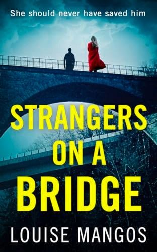 Strangers on a bridge