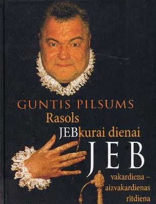 Rasols jebkurai dienai, jeb, Vakardiena - aizvakardienas rītdiena