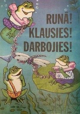 Runā! Klausies! Darbojies!